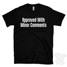 Listing image for APPROVED WITH MINOR COMMENTS T-SHIRT code reviews | pull request approved