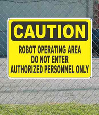 Listing image for CAUTION Robot Operating Area Do Not Enter APO - OSHA Safety SIGN 10" x 14"
