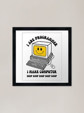 Listing image for I are programmer. I make computer b Framed Wall Art Poster Canvas Print Picture