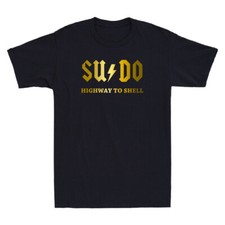 Listing image for Sudo Highway To Shell - Programmer Funny Saying Quote Joke Novelty Men's T-Shirt