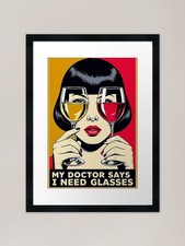 Listing image for My Doctor Says I Need Glasses (Wine Framed Wall Art Poster Canvas Print Picture
